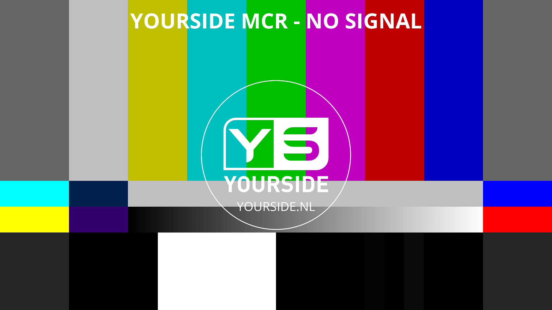 YOURSIDE SMPTE COLORBARS - no signal YOURSIDE SMPTE COLORBARS - no signal
